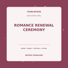 Load image into Gallery viewer, Romance Renewal Ceremony digital love spell PDF