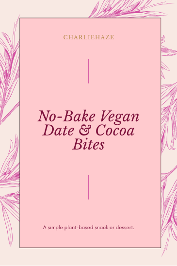 No-Bake Vegan Date and Cocoa Energy Bites — CharlieHaze
