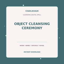 Load image into Gallery viewer, Object Cleansing Ceremony digital cleansing spell PDF
