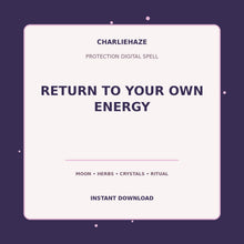 Load image into Gallery viewer, Return to Your Own Energy digital protection spell PDF
