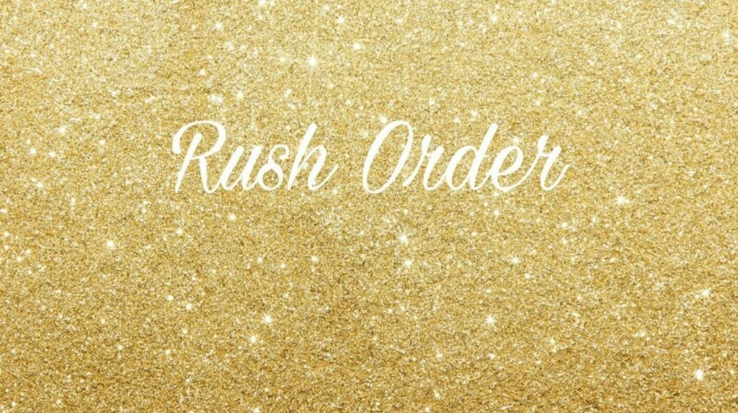 Rush Order Fee